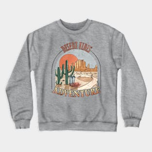 Deseert vibes adventure; country; western; vintage; retro; Arizona; cactus; cacti; cowboy; boots; hat; old west; travel; hiking; mountain; nature Crewneck Sweatshirt